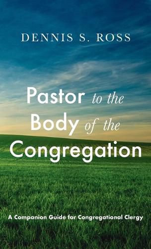 Cover image for Pastor to the Body of the Congregation