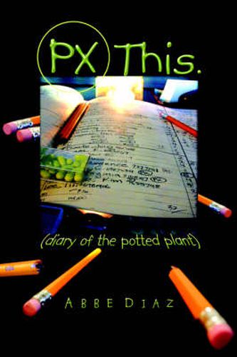 Cover image for PX This.: (Diary of the Potted Plant)
