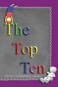 Cover image for The Top Ten: The Ten Commandments in Poetry