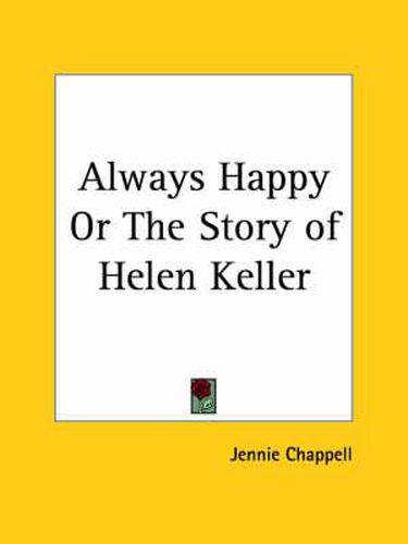 Cover image for Always Happy or the Story of Helen Keller