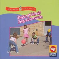 Cover image for Playing at School / Juego En La Escuela