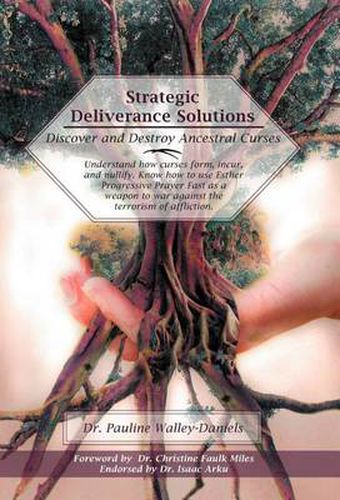 Cover image for Strategic Deliverance Solutions: Discover and Destroy Ancestral Curses