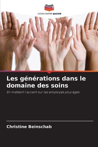 Cover image for Les generations dans le domaine des soins