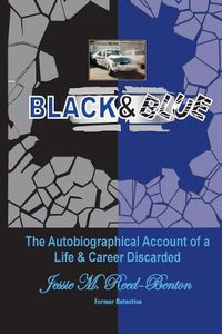 Cover image for Black & Blue: The Autobiographical Account of a Life and Career Discarded