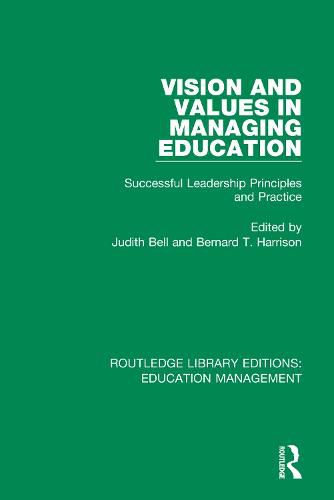 Cover image for Vision and Values in Managing Education: Successful Leadership Principles and Practice