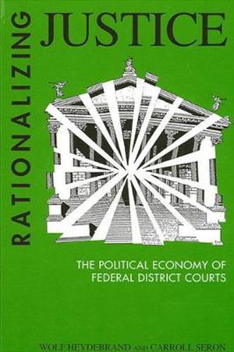 Cover image for Rationalizing Justice: The Political Economy of Federal District Courts