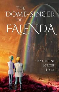 Cover image for The Dome-Singer of Falenda