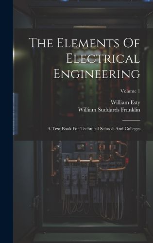Cover image for The Elements Of Electrical Engineering