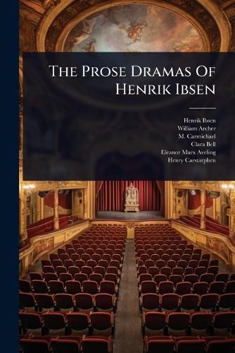 Cover image for The Prose Dramas Of Henrik Ibsen
