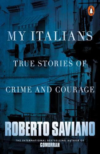 Cover image for My Italians: True Stories of Crime and Courage