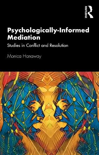 Cover image for Psychologically Informed Mediation: Studies in Conflict and Resolution