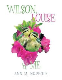 Cover image for Wilson, Louise 'N' Me