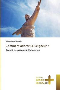 Cover image for Comment adorer Le Seigneur ?