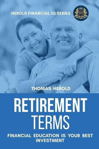 Cover image for Retirement Terms - Financial Education Is Your Best Investment