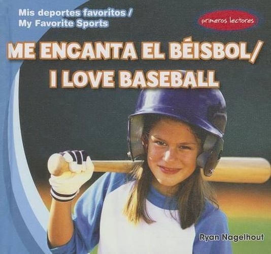 Cover image for Me Encanta El Beisbol / I Love Baseball