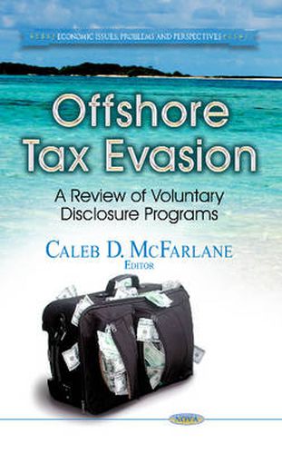 Cover image for Offshore Tax Evasion: A Review of Voluntary Disclosure Programs