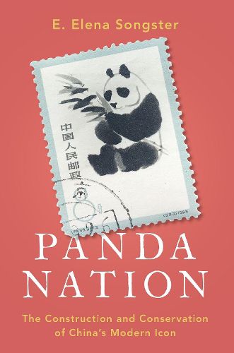 Cover image for Panda Nation: The Construction and Conservation of China's Modern Icon