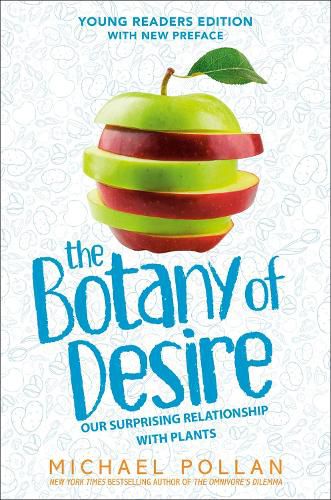 Cover image for The Botany of Desire Young Readers Edition: Young Readers Edition