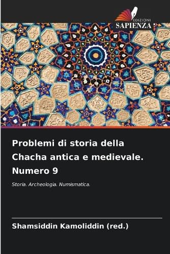 Cover image for Problemi di storia della Chacha antica e medievale. Numero 9