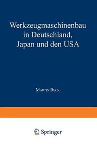 Cover image for Werkzeugmaschinenbau in Deutschland, Japan Und Den USA