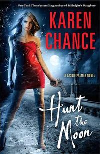 Cover image for Hunt the Moon: A Cassie Palmer Novel Volume 5