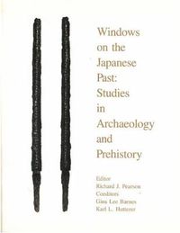 Cover image for Windows on the Japanese Past: Studies in Archaeology and Prehistory