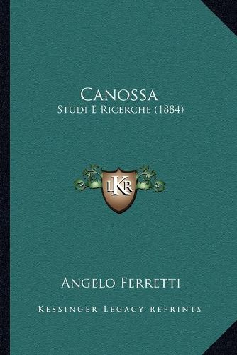 Cover image for Canossa: Studi E Ricerche (1884)