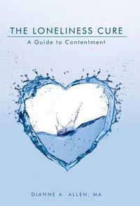 Cover image for The Loneliness Cure: A Guide to Contentment