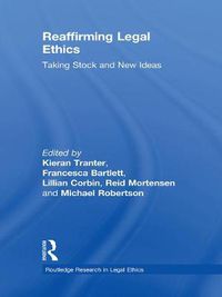 Cover image for Reaffirming Legal Ethics: Taking Stock and New Ideas