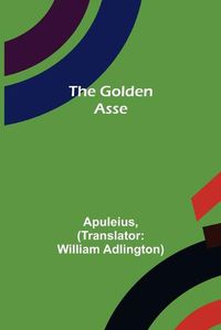 Cover image for The Golden Asse