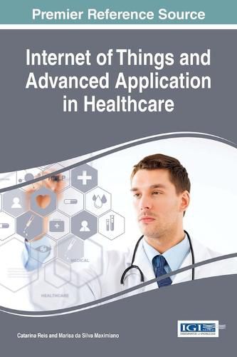 Cover image for Internet of Things and Advanced Application in Healthcare