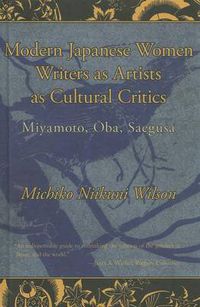 Cover image for Modern Japanese Women Writers as Artists as Cultural Critics