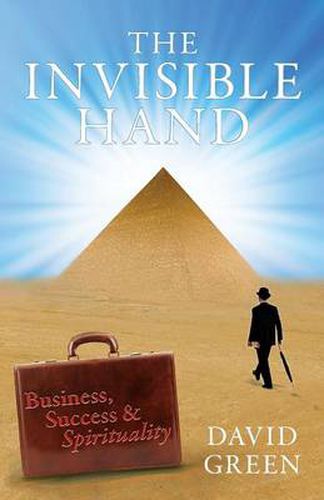 Cover image for The Invisible Hand: Business, Success & Spirituality