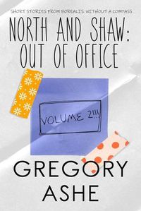 Cover image for North and Shaw: Out of Office: Volume 2