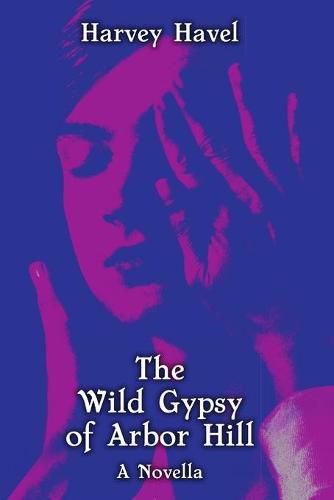 Cover image for The Wild Gypsy of Arbor Hill