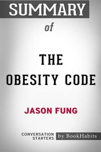 Cover image for Summary of The Obesity Code by Jason Fung: Conversation Starters