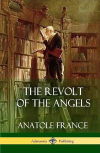 Cover image for The Revolt of the Angels (Hardcover)