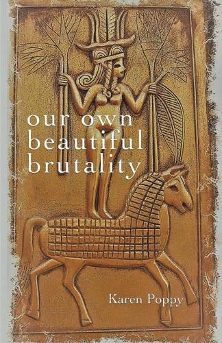 Cover image for our own beautiful brutality