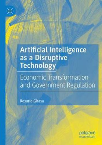 Cover image for Artificial Intelligence as a Disruptive Technology: Economic Transformation and Government Regulation