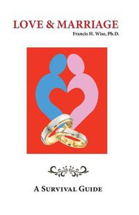 Cover image for Love & Marriage: A Survival Guide