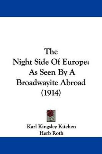 Cover image for The Night Side of Europe: As Seen by a Broadwayite Abroad (1914)