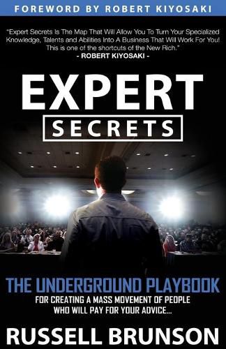Cover image for Expert Secrets: The Underground Playbook to Find Your Message, Build a Tribe, and Change the World