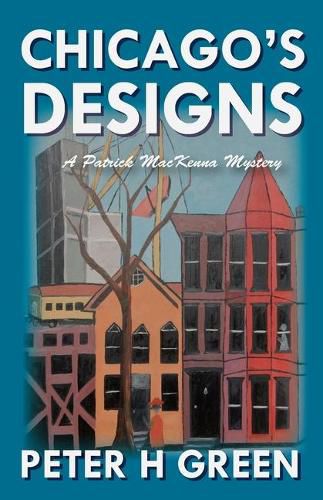 Cover image for Chicago's Designs: A Patrick MacKenna Mystery