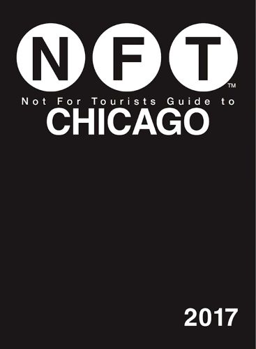 Cover image for Not For Tourists Guide to Chicago 2017