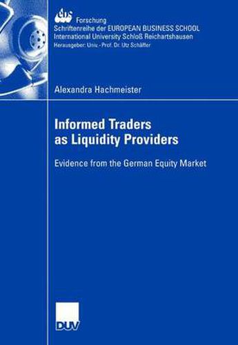 Cover image for Informed Traders as Liquidity Providers: Evidence from the German Equity Market
