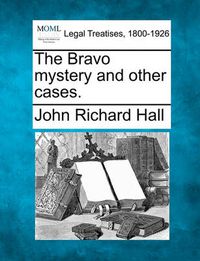 Cover image for The Bravo Mystery and Other Cases.