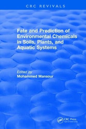 Cover image for Fate And Prediction Of Environmental Chemicals In Soils, Plants, And Aquatic Systems