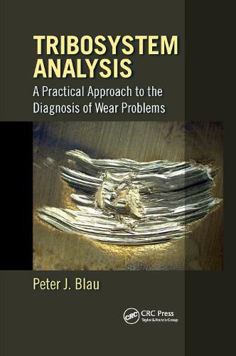 Cover image for Tribosystem Analysis: A Practical Approach to the Diagnosis of Wear Problems: A Practical Approach to the Diagnosis of Wear Problems