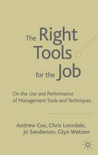 Cover image for The Right Tools for the Job: On the Use and Performance of Management Tools and Techniques