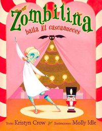 Cover image for Zombilina Baila El Cascanueces